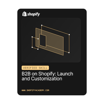 B2B on Shopify: Launch and Customization badge achieved by Rob Caruk